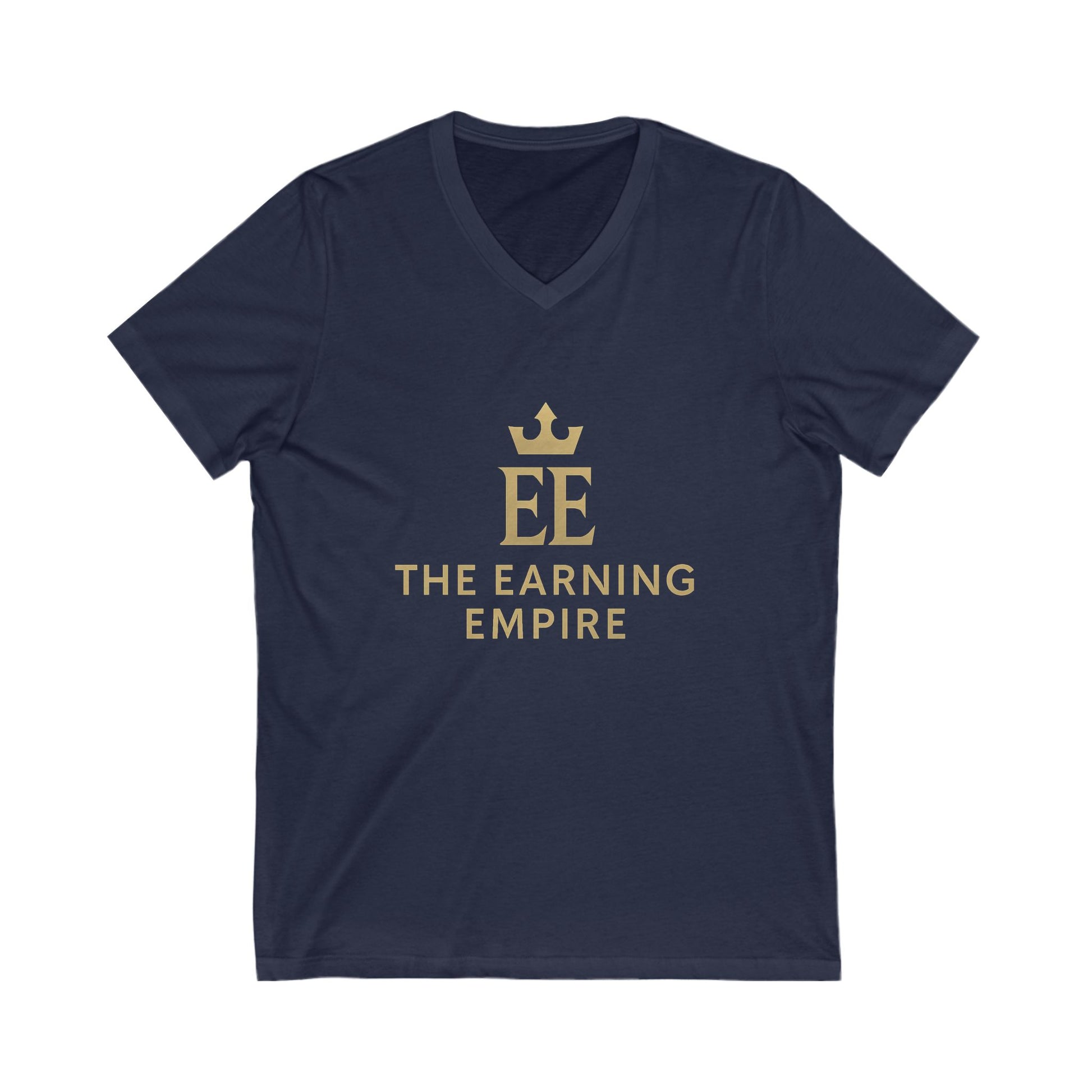 Gold Crowned Earning Empire V-Neck Tee, Motivational Shirt, Entrepreneur Gift, Unisex T-Shirt, Casualwear, Business Apparel